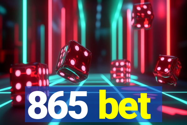 865 bet